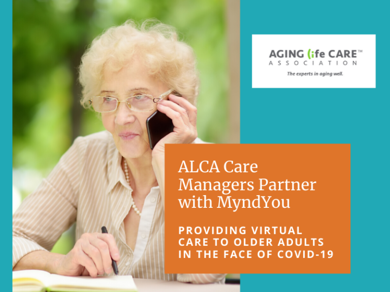 Aging Life Care Managers Partner With MyndYou to Provide Virtual Care